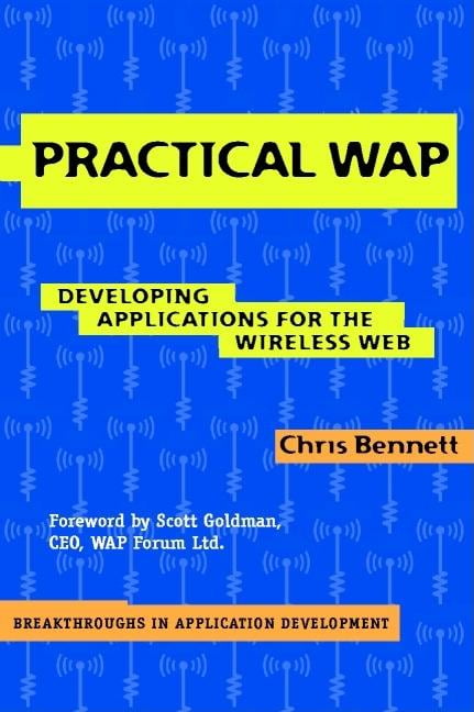 Breakthroughs in Application Development: Practical WAP : Developing ...