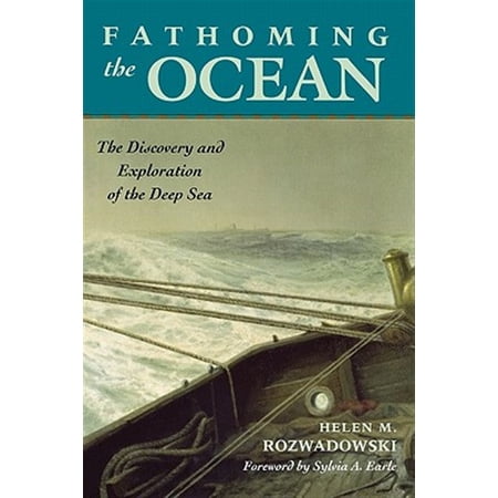 Pre-Owned Fathoming the Ocean: The Discovery and Exploration of the Deep Sea (Paperback)