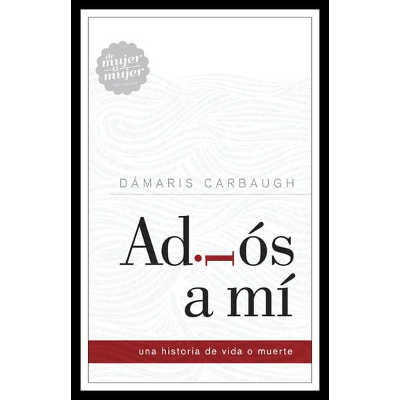 Adiós a mí : Una historia de vida o muerte (Paperback)