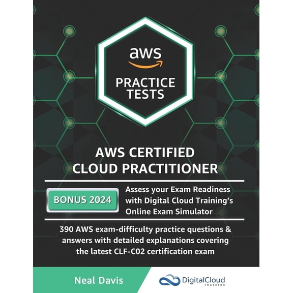 Pre-Owned AWS Certified Cloud Practitioner Practice Tests 2019: 390 AWS Practice Exam Questions with Answers & detailed Explanations (Paperback) 1081271949 9781081271947