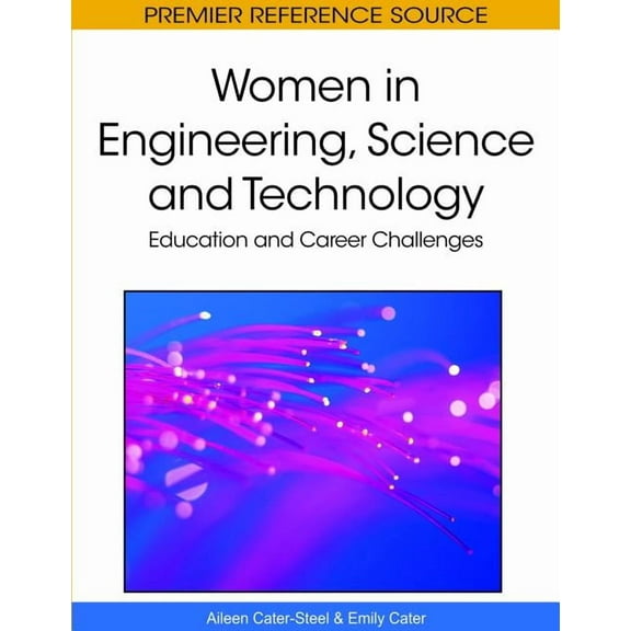 Women in Engineering, Science and Technology: Education and Career Challenges, (Hardcover)