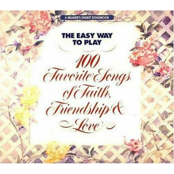 Pre-Owned The Easy Way To Play: 100 Favorite Songs Of Faith, Friendship And Love (Unknown) 0895778335 9780895778338