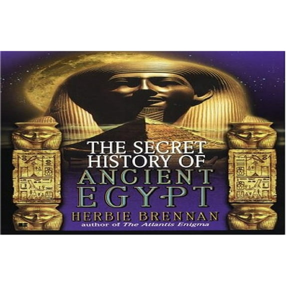 Pre-Owned The Secret History of Ancient Egypt (Paperback)
