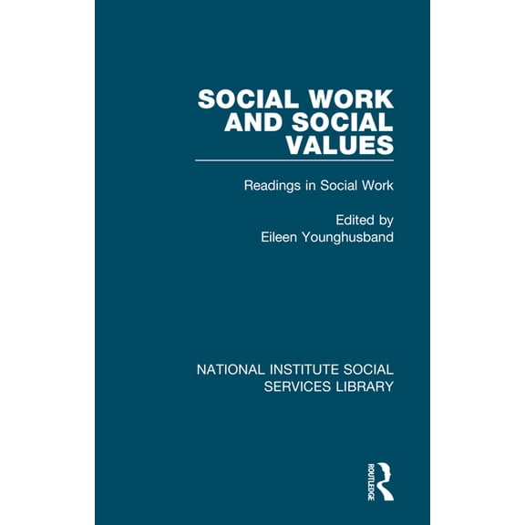 National Institute Social Services Libra Social Work and Social Values: Readings in Social Work, Volume 3, Book 41, (Hardcover)