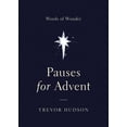 thumbnail image 1 of Pre-Owned Pauses for Advent: Words of Wonder (Paperback) 0835817105 9780835817103, 1 of 1