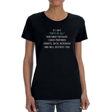 first Of All Funny Quote Women T-Shirt Female Large