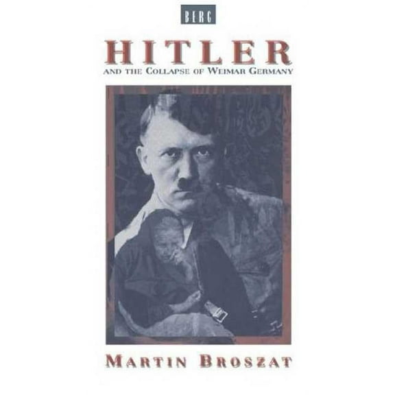 Hitler and the Collapse of Weimar Germany, (Paperback)