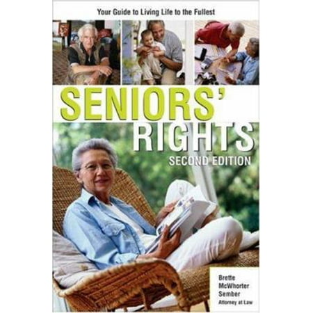 Pre-Owned Seniors' Rights: Your Guide to Living Life to the Fullest (Legal Survival Guides) (Paperback) 1572485701 9781572485709