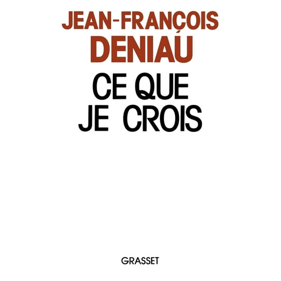 Ce que je crois, (Paperback)