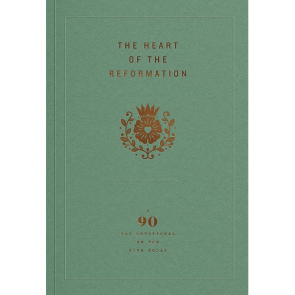 Pre-Owned The Heart of the Reformation: A 90-Day Devotional on the Five Solas (Paperback) 1642893595 9781642893595