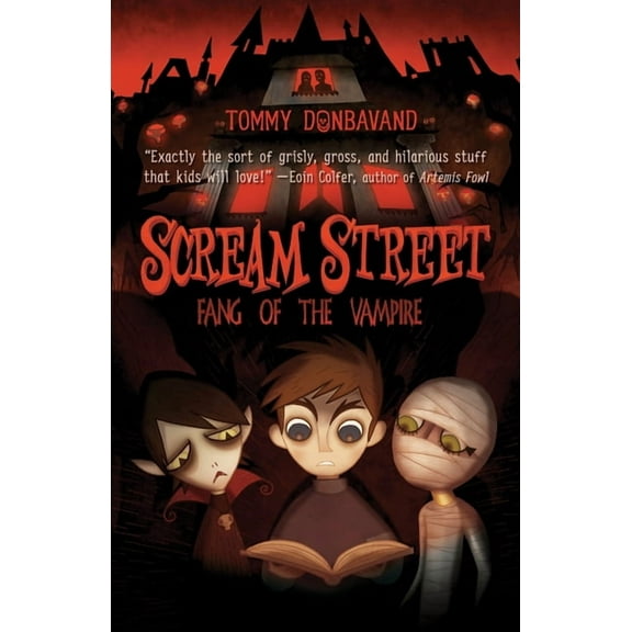 Scream Street Scream Street: Fang of the Vampire, Book 1, (Paperback)