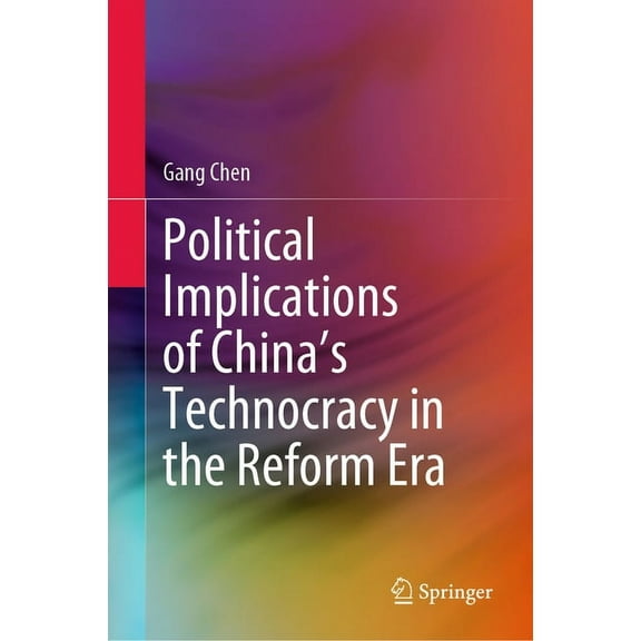 Political Implications of China's Technocracy in the Reform Era, (Hardcover)