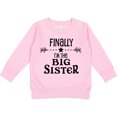 thumbnail image 2 of Inktastic Finally I'm the Big Sister Toddler Sweatshirt, 2 of 4