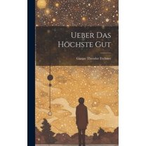 Ueber Das Höchste Gut (Hardcover)