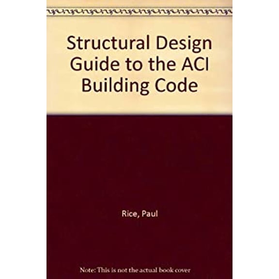 Pre-Owned Structural Design Guide to the Aci Building Code (Hardcover) 0442276338 9780442276331