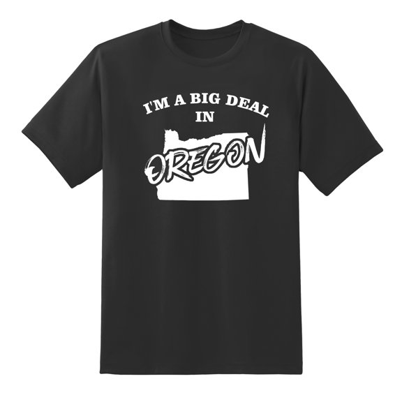 I'm A Big Deal in Oregon Funny Men or Women Graphic Oregon Map Tee Mens Graphic T Shirts Black,S