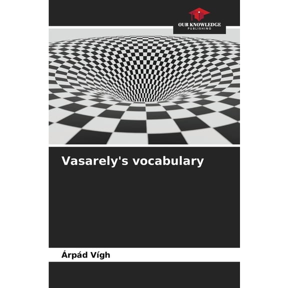Vasarely's vocabulary, (Paperback)