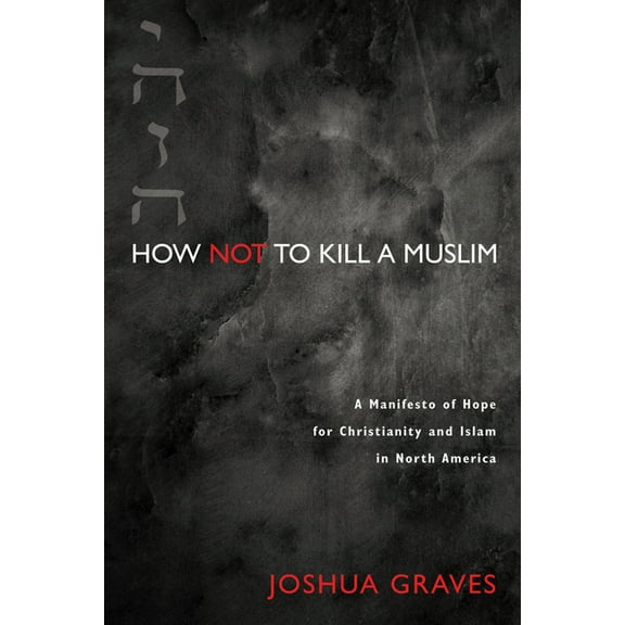 How Not to Kill a Muslim (Paperback)