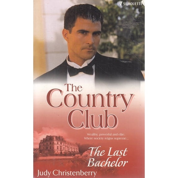 Pre-Owned The Last Bachelor (Lone Star Country Club, 9) (Unknown) 0373613601 9780373613601