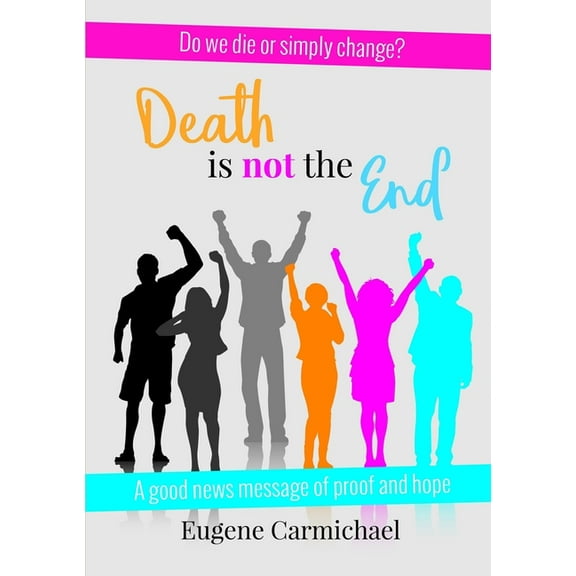 DEATH is NOT the END!, (Paperback)