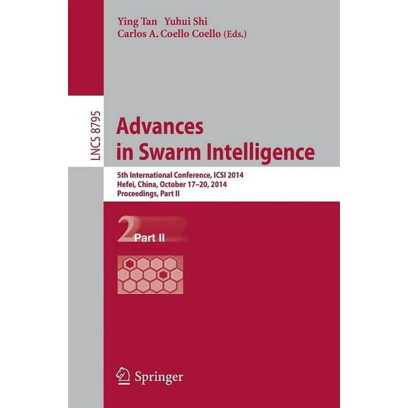 Advances in Swarm Intelligence: 5th International Conference, Icsi 2014, Hefei, China, October 17-20, 2014, Proceedings,, (Paperback)