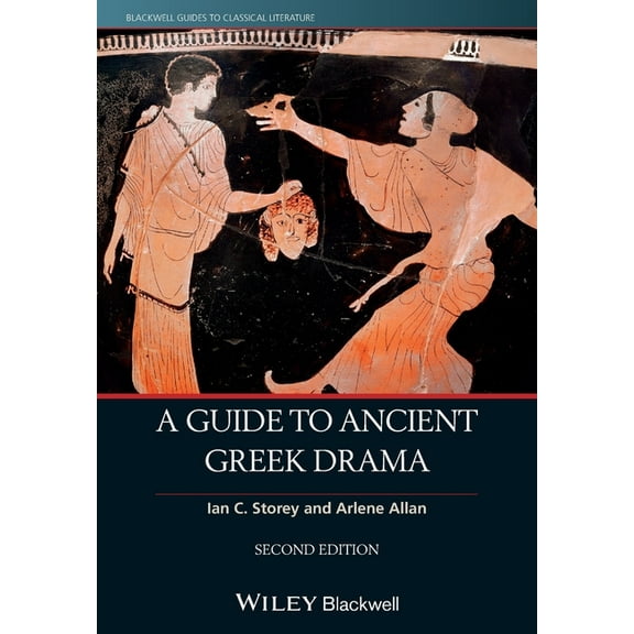 Blackwell Guides to Classical Literature A Guide to Ancient Greek Drama, Book 4, (Paperback)