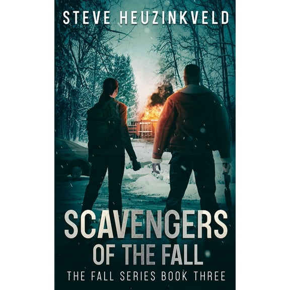 Fall Scavengers of The Fall: A Post-Apocalyptic Survival Thriller, Book 3, (Paperback)