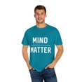 thumbnail image 4 of Inspirational Sayings Motivation Quote Gift | Mind Over Matter Workouts With Sayings Men Women Unisex Garment-Dyed T-shirt, 4 of 4