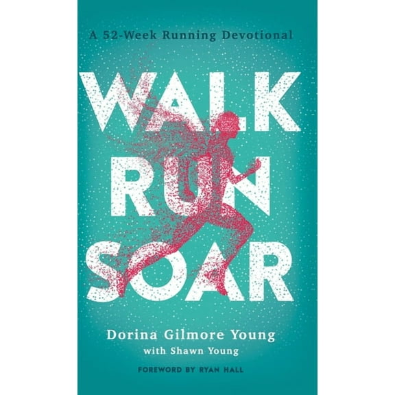 Walk, Run, Soar (Hardcover)