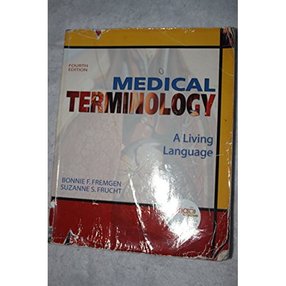 Pre-Owned Medical Terminology: A Living Language (4th Edition) (Paperback) 0131589989 9780131589988
