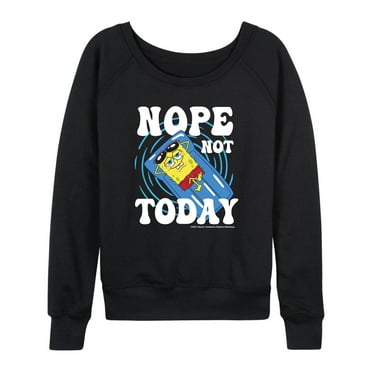 SpongeBob SquarePants - Nope Not Today - Ladies French Terry Long Sleeve Shirt