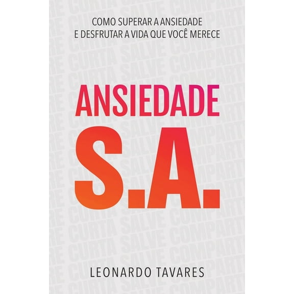 Ansiedade S.A., (Paperback)