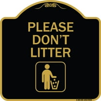 SignMission Designer Series Sign - Please Don't Litter | Black & Gold 18" X 18" Heavy-Gauge Aluminum Architectural Sign | Protect Your Business & Municipality | Made in the USA