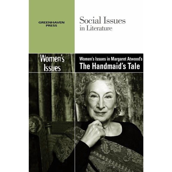 Social Issues in Literature Women's Issues in Margaret Atwood's the Handmaid's Tale, (Paperback)