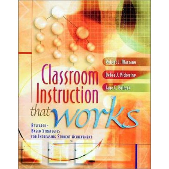 Pre-Owned Classroom Instruction That Works: Research-Based Strategies for Increasing Student Achievement (Paperback) 0871205041 9780871205049