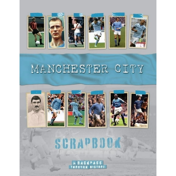 Manchester City Scrapbook, (Hardcover)