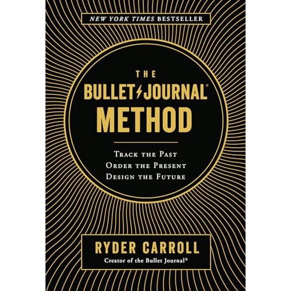 Pre-Owned The Bullet Journal Method: Track the Past, Order the Present, Design the Future Paperback
