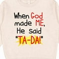 thumbnail image 3 of Inktastic When God Made Me Toddler Sweatshirt, 3 of 4