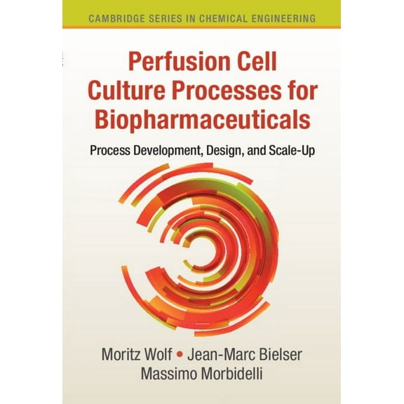 Cambridge Chemical Engineering Perfusion Cell Culture Processes for Biopharmaceuticals, (Hardcover)