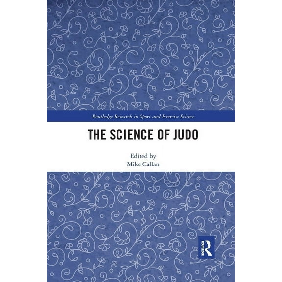 Routledge Research in Sport and Exercise The Science of Judo, (Paperback)