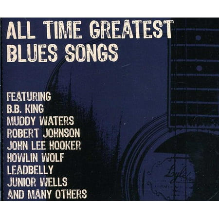 All Time Greatest Blues Songs