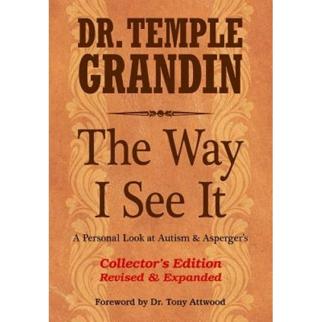 The Way I See It, Collector's Edition: A Personal Look at Autism and Asperger's