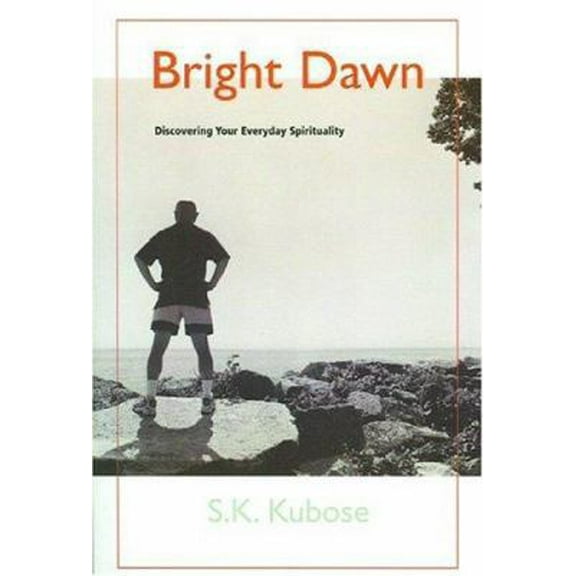 Pre-Owned Bright Dawn: Discovering Your Everyday Spirituality (Paperback) 0964299216 9780964299214