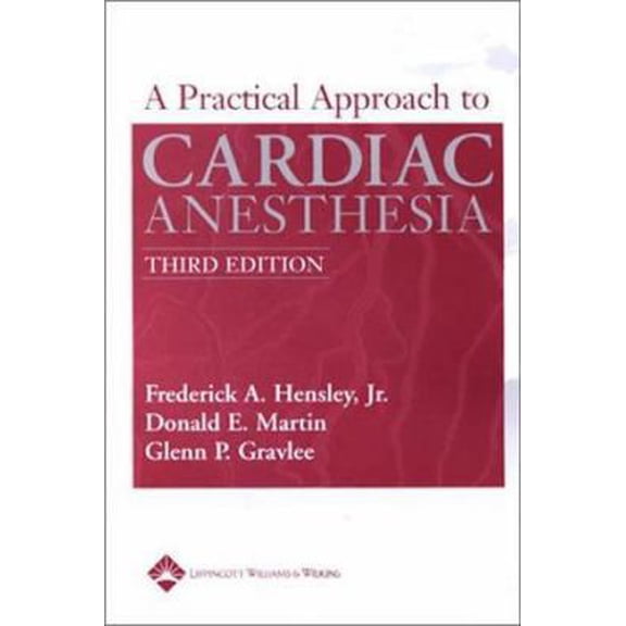 Pre-Owned Practical Approach to Cardiac Anesthesia (Paperback) 0781734444 9780781734448