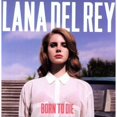 thumbnail image 1 of Lana Del Rey - Born To Die, 1 of 2