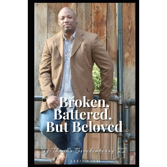 Broken, Battered, But Beloved (Paperback)