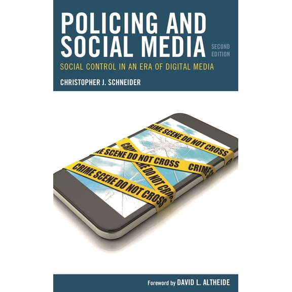 Policing and Social Media: Social Control in an Era of Digital Media, (Hardcover)