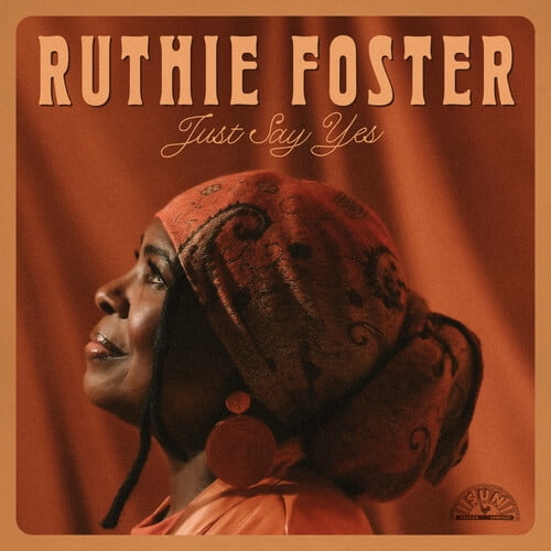 Ruthie Foster - Just Say Yes - Music & Performance - CD
