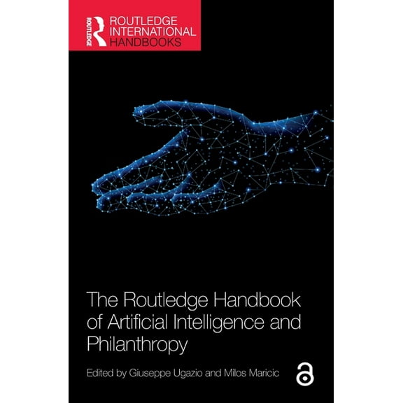 Routledge International Handbooks The Routledge Handbook of Artificial Intelligence and Philanthropy, (Hardcover)