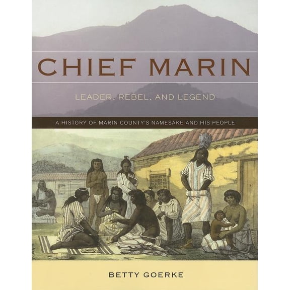 Chief Marin: Leader, Rebel, and Legend, (Paperback)